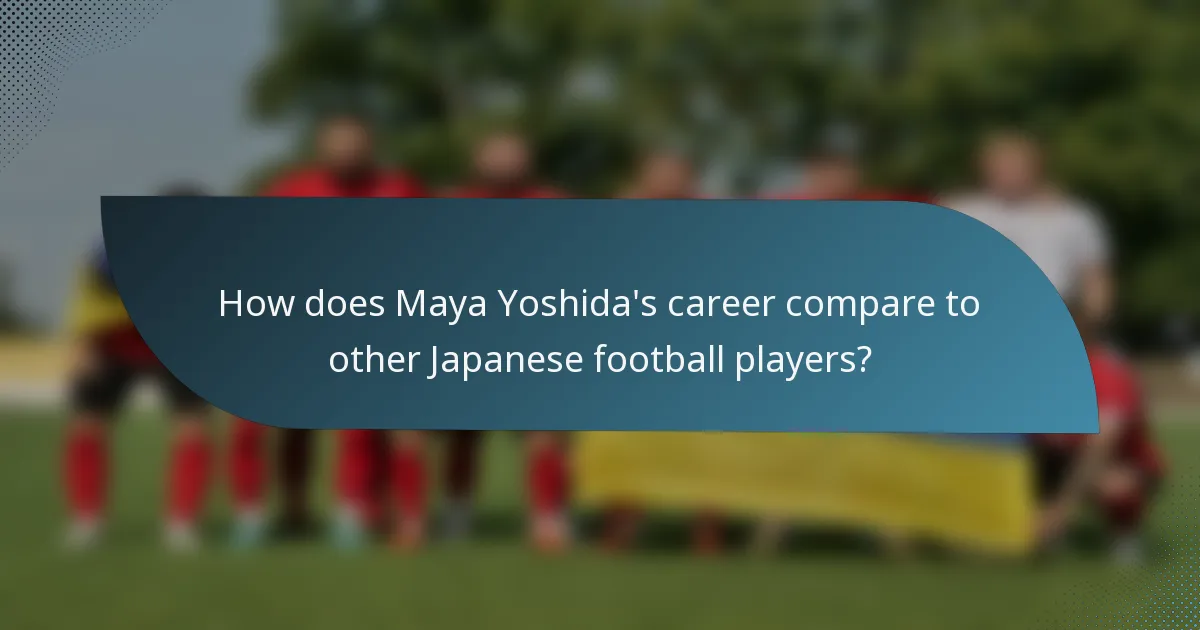 How does Maya Yoshida's career compare to other Japanese football players?
