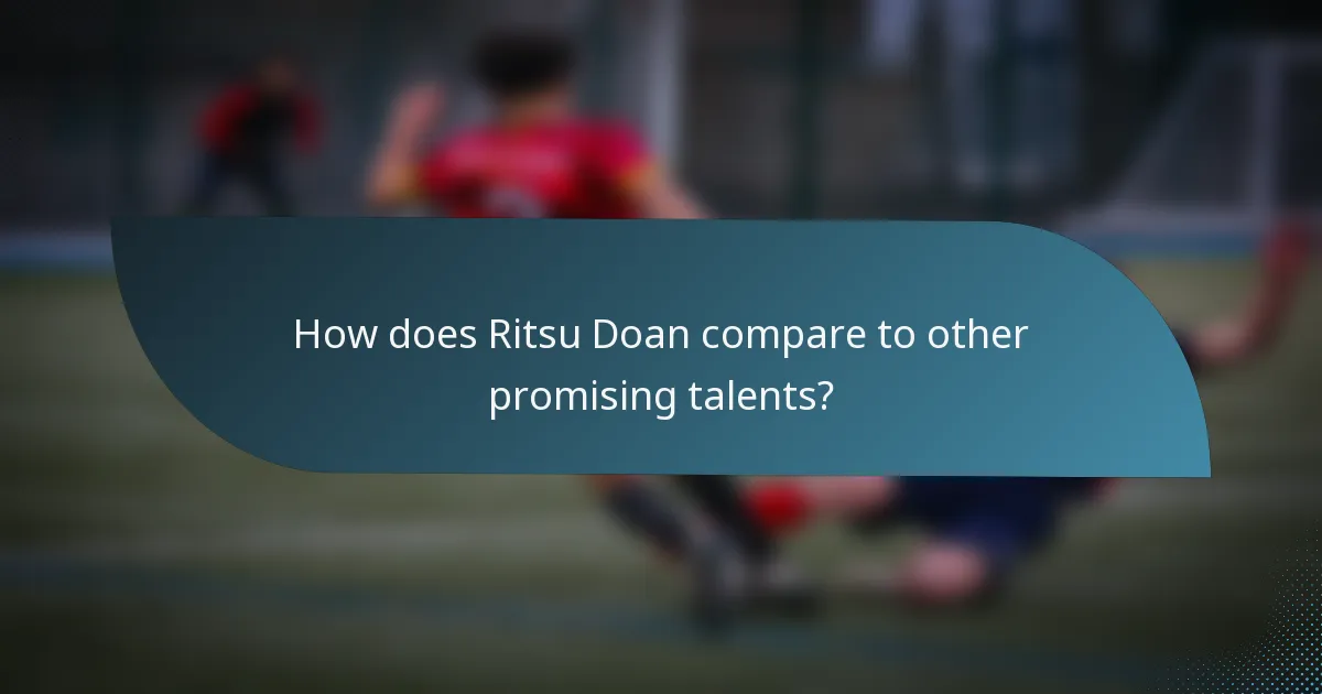 How does Ritsu Doan compare to other promising talents?