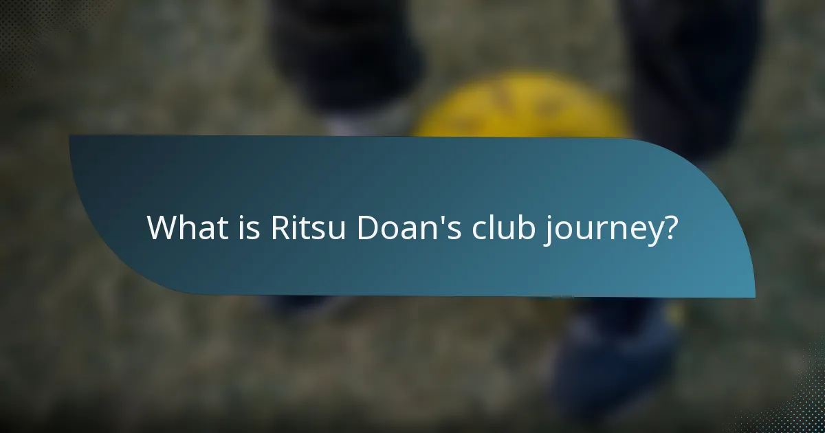 What is Ritsu Doan's club journey?