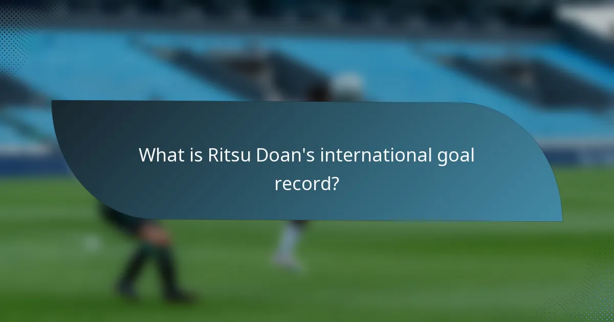 What is Ritsu Doan's international goal record?