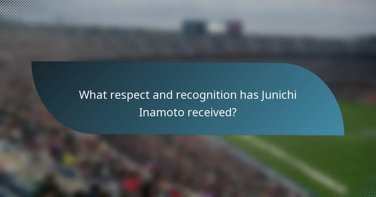 What respect and recognition has Junichi Inamoto received?